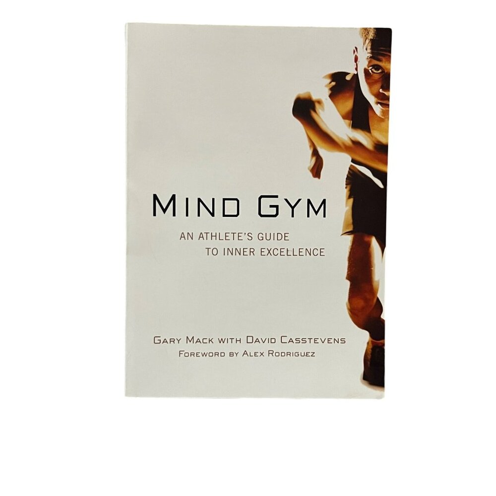Mind Gym An Athlete’s Guide to Inner Excellence Gary Mack Paperback 2002